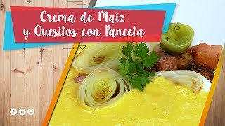 Crema de Maíz y Quesitos con Panceta [upl. by Laural]