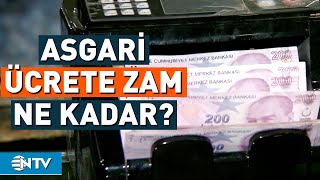 Asgari Ücret Zammı Ne Kadar Olacak  NTV [upl. by Forrest291]