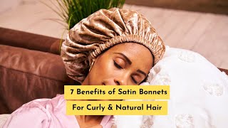 7 Benefits of Satin Bonnets For Curly amp Natural Hair [upl. by Reginauld898]