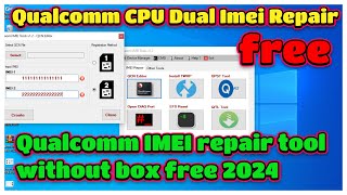 Qualcomm CPU Dual Imei Repair One Click Free Tool  QCN file  Qualcomm IMEI repair tool without box [upl. by Moazami]