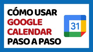 Cómo Usar Google Calendar ✅ Paso a Paso [upl. by Vyse]