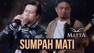 Sumpah Mati  Matta Live Best On Track [upl. by Whitcomb]