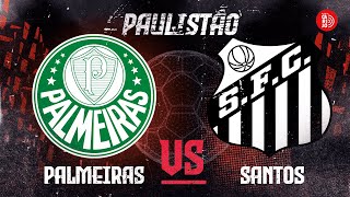 AO VIVO I PALMEIRAS X SANTOS I PAULISTÃO 2024 I 28012024 [upl. by Phillada]