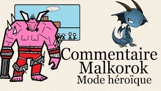 Commentaire  Malkorok 10HM [upl. by Nolie233]