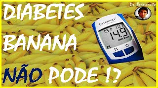 QUEM TEM DIABETES PODE COMER BANANA  Qto Glicemia Índice Glicêmico  Dr Benevenuto Nutricionista [upl. by Tessa]