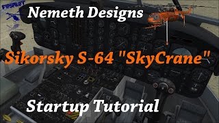 Nemeth Designs Sikorsky S64 quotSkycranequot Startup Tutorial CockpitHD FSX [upl. by Lerud981]