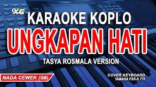 Ungkapan Hati Karaoke Koplo Nada Wanita Tasya Rosmala Version  Marakarma [upl. by Terrell]