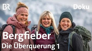 Alpenüberquerung zu Fuß Wandern in Gewitter amp Steinschlag  Bergfreundinnen  Folge 1  Doku  BR [upl. by Adlog]