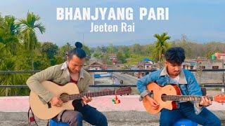 Bhanjyang Pari  Jeeten Rai  Raw Guitar Cover Version 2024 [upl. by Loleta]