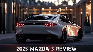 2025 Mazda 3 Review Style Performance and Premium Features [upl. by Krauss480]