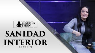 quotSanidad interiorquot Parte 1  ► Pastora Yesenia Then [upl. by Areid]