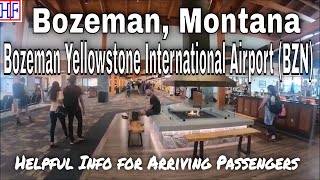 Bozeman Yellowstone International Airport BZN  Guide for Arriving Passengers to Bozeman Montana [upl. by Formenti]