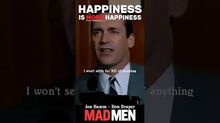 What is Happiness Jon Hamm  MAD MEN actor inspiration cinema motivation [upl. by Saul734]