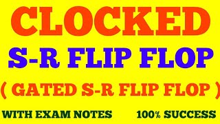 CLOCKED SR FLIP FLOP  DIGITAL ELECTRONICS  WITH EXAM NOTES [upl. by Thunell59]