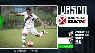 AO VIVO  VASCO x FLUMINENSE  COPA RIO SUB17  5ª RODADA [upl. by Kristel993]