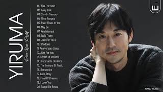 Yiruma Greatest Hits Collection  Best Song Of Yiruma  Best Piao Instrumental Music [upl. by Shore834]