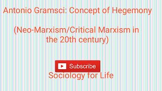 Antonio Gramsci Concept of Hegemony Gramsci NeoMarxism Critical Marxism [upl. by Anaehr]