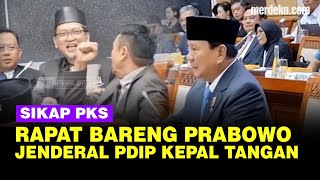 Sikap Lugas PKS di Rapat Terakhir dengan Prabowo Jenderal PDIP Kepalkan Tangan [upl. by Mansur]