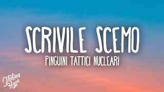 Pinguini Tattici Nucleari  Scrivile Scemo [upl. by Eentruok]