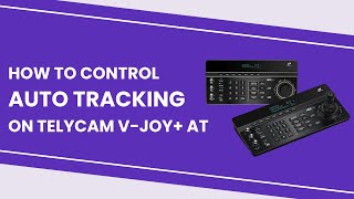 How to Control Auto tracking on Telycam VJoy AT [upl. by Palestine]