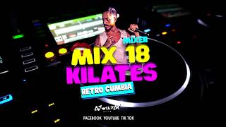 Mix 18 Kilates Ya Sera Tarde Y Otros DJ WILY DX [upl. by Yuh]