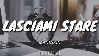 Lasciami stare  Måneskin  Lyrics Letra amp Testi [upl. by Jallier]