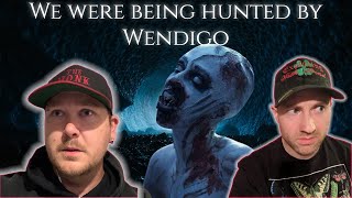 THE WENDIGO FOREST WE WERE BEING HUNTED [upl. by Pernell]