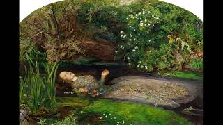 Ophelia by John Everett Millais [upl. by Annoyi]