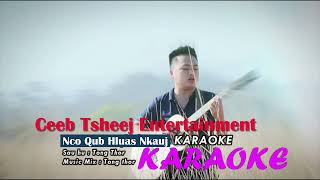 Nco Qub Hluas Nkauj🎵KARAOKE🎵by TOOJ THOJ 2022 Official [upl. by Notlimah]