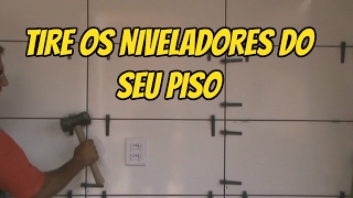 VEJAM COMO RETIRAR OS NIVELADORES DE PISO [upl. by Hsirahc]