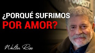 LA LOCURA DEL ENAMORAMIENTO  Dr Walter Riso amor saludmental psicologia [upl. by Aivyls]