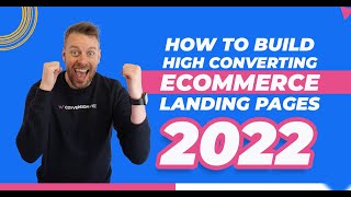 How To Build High Converting Ecommerce Landing Pages in 2022 [upl. by Derk]