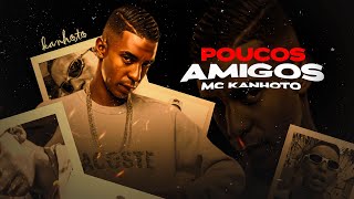 MC Kanhoto  Poucos Amigos  DJ FAVELIANO  visualizer [upl. by Blasius]