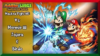 MampLSS  Hacked Fight 8   Mario amp Luigi Vs Hermie III Jojora amp Birdo [upl. by Lubeck]