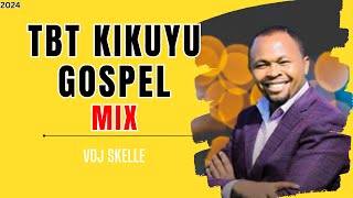 KIKUYU GOSPEL MIX 2024 FT SHIRU WA GP  ND GITHUKA  CHARLES KINGORI tbt [upl. by Llevram]