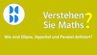 99 Wie sind Ellipse Hyperbel und Parabel definiert [upl. by Karyn498]