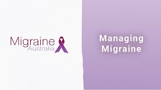 Migraine Australia Managing Migraine [upl. by Einna733]