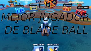 Soy el MEJOR JUGADOR de BLADE BALL [upl. by Ahsienel]