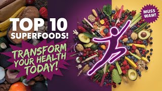 Top 10 Superfoods to Transform Your Health Today [upl. by Freed]