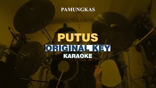 KARAOKE Pamungkas  Putus ORIGINAL KEY [upl. by Drabeck426]