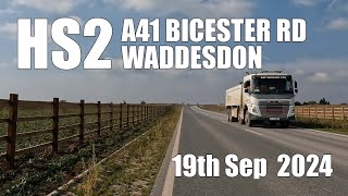 HS2  New A41 Bicester Road Waddesdon  19th Sep 2024 [upl. by Apfelstadt804]