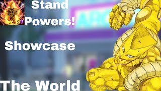 Roblox STAND POWERS  THE WORLD stand SHOWCASE [upl. by Melone904]