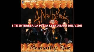 PLEASANTLY BLUE  4 NON BLONDES  PISTA O KARAOKE [upl. by Eiromem89]