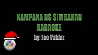 Leo Valdez Kampana Ng Simbahan Karaoke [upl. by Euqinim]