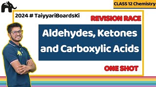 Aldehydes Ketones and Carboxylic Acids Class 12 Chemistry Chapter 8  One Shot Revision Boards 24 [upl. by Erialb]