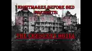 Nightmares Before Bed presents The Crescent Hotel [upl. by Esther]