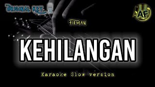 KEHILANGAN  FIRMAN KARAOKE VERSION [upl. by Rochus]