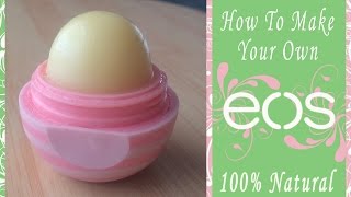 DIY EOS Lip Balm 100 Natural Ingredients  The Perfect Dome Shape [upl. by Droflim778]