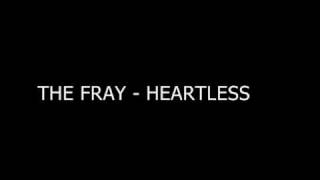 THE FRAY  HEARTLESS [upl. by Curry]