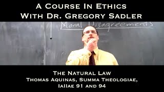 The Natural Law Thomas Aquinas Summa Theologiae IaIIae q 91 and 94  A Course In Ethics [upl. by Neelon99]